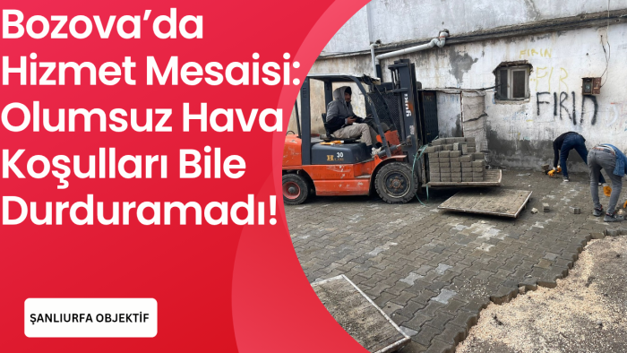 Bozova’da Hizmet Mesaisi: Olumsuz Hava Koşulları Bile Durduramadı!